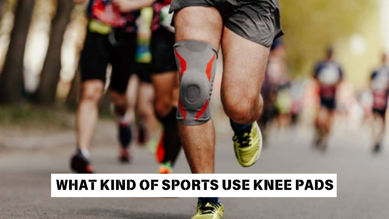 What Kind of Sports Use Knee Pads for Safety?